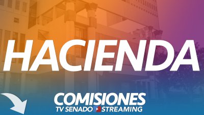 Comisión de Hacienda Comisión de Hacienda