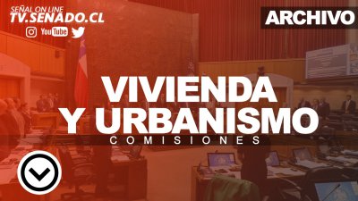 Comisión de Vivienda y Urbanismo Comisión de Vivienda y Urbanismo