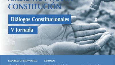Especial - Diálogos Constitucionales - "Agua, Medio Ambiente y Nueva Constitución""