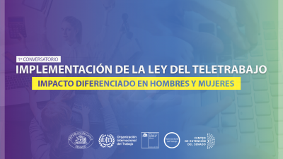 Seminario: Implementación de la Ley de Teletrabajo: Impacto diferenciado en hombres y mujeres Seminario: Implementación de la Ley de Teletrabajo: Impacto diferenciado en hombres y mujeres