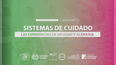 Seminario: Teletrabajo y Género - Sistemas de cuidado: las experiencias de Uruguay y Alemania.