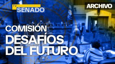 Comisión de Desafíos del Futuro, Ciencia, Tecnología e Innovación Comisión de Desafíos del Futuro, Ciencia, Tecnología e Innovación