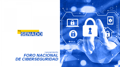 Lanzamiento Foro Nacional de Ciberseguridad