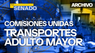 Comisión de Transportes y Telecomunicaciones y de Adulto Mayor y Discapacidad, unidas.