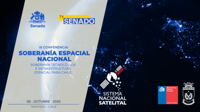 3ª Conferencia Soberanía Tecnológica e Infraestructura Espacial para Chile